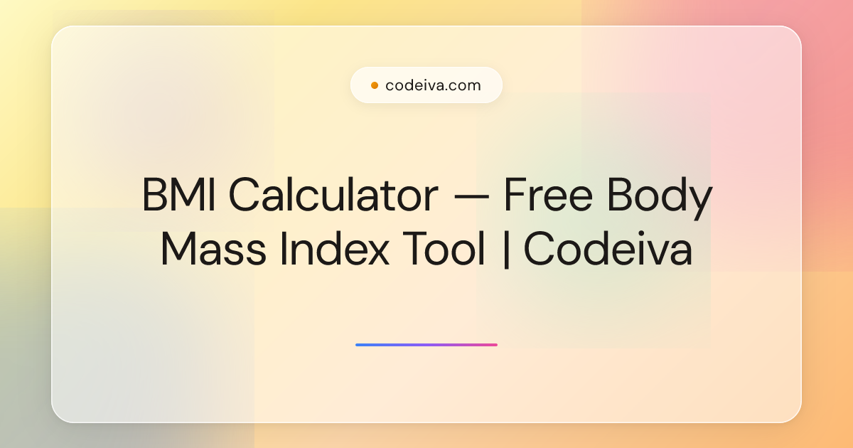 BMI Calculator — Free Body Mass Index Tool | Codeiva