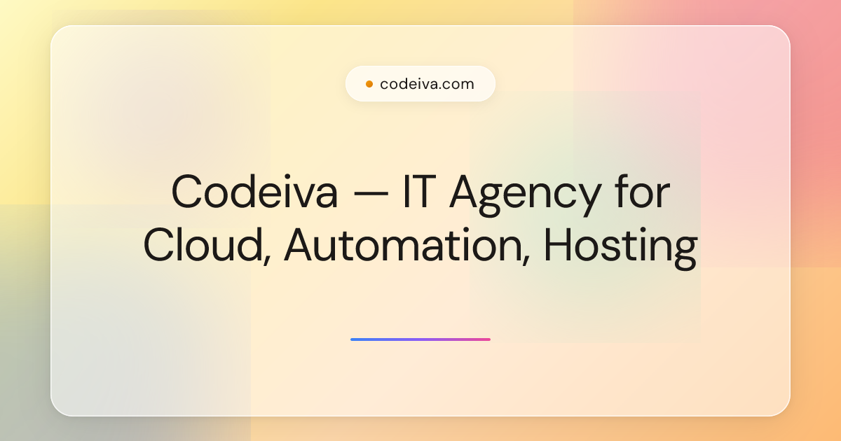 Codeiva — IT Agency for Cloud, Automation, Hosting