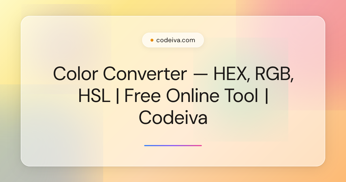 Color Converter — HEX, RGB, HSL | Free Online Tool | Codeiva