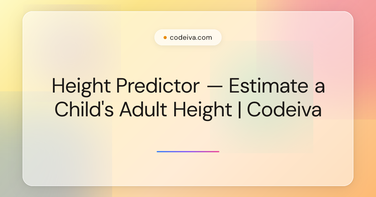 Height Predictor — Estimate a Child's Adult Height | Codeiva